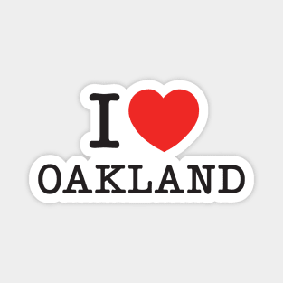 I Love Oakland | Urban Bay Area Typography | Bold City Pride Design Celebrating Oakland Culture Magnet