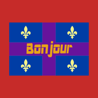 Bonjour (hello in French) Quebec Flag T-Shirt