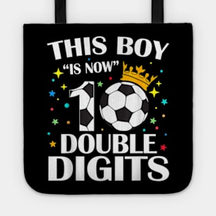 This Boy Is Now 10 Double Digits 10th Birthday Soccer Ball Tote