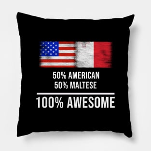 50% American 50% Maltese 100% Awesome - Gift for Maltese Heritage From Malta Pillow