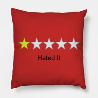 Hated It Pillow