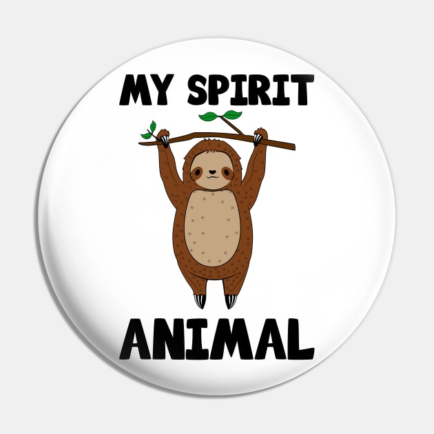 Cute Sloth My Spirit Animal Pin by KawaiiAttack