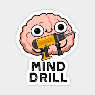 Mind Drill Funny Brain Tool Pun Magnet