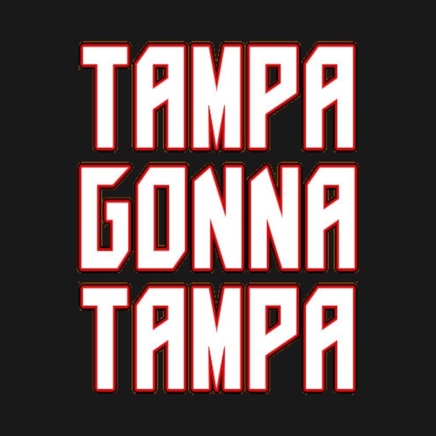 Tampa Gonna Tampa by loudsports