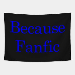 Because Fanfic Tapestry