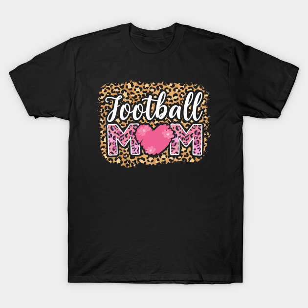 Discover Cute Football Mom Leopard - Football Mom - T-Shirt