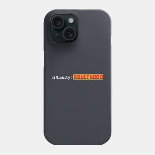 Difficulty Adulthood in black Phone Case