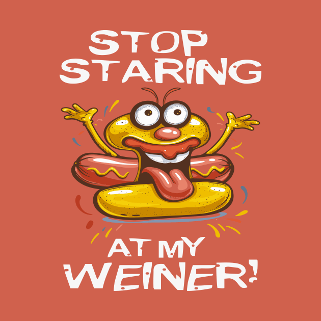 Stop Staring At My Wiener by Wintrly