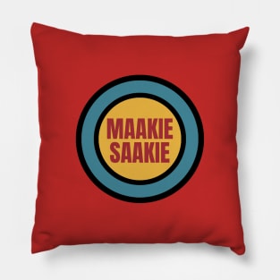 Maakie Saakie Afrikaans slang from South Africa Pillow