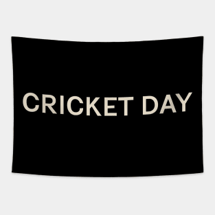 Cricket Day On This Day Perfect Day Tapestry