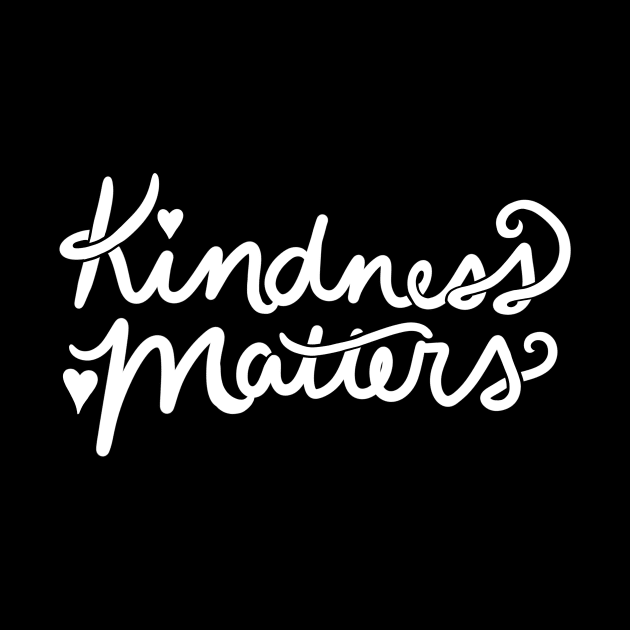 Kindness Matters by bubbsnugg