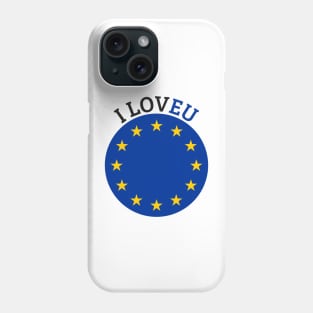 I Love EU Anti Brexit Phone Case