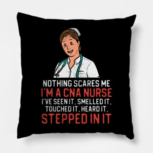 Nothing Scares Me I'm A Cna Nurse Pillow