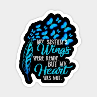 My Sister'S Wings Were Ready In Memory Of My Sister Magnet