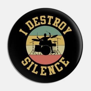 I Destroy Silence Vintage Drums Player Pin