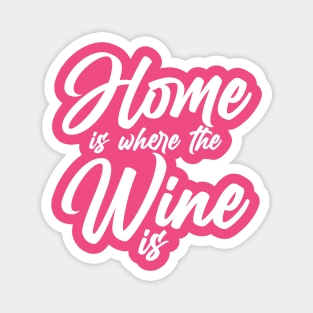 House is where the Wine is Magnet