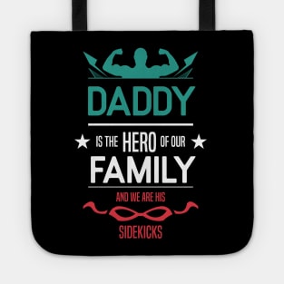 daddy is the hero of our family Re:Color 02 Tote