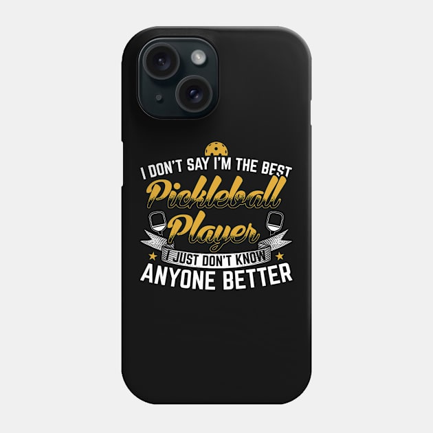 Pickleball | I'm The Best | Pickleballer Gift Phone Case by Streetwear KKS