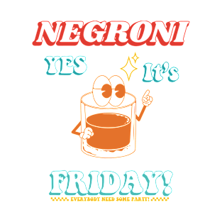 It's Friday! Everybody Need Some Party T-Shirt