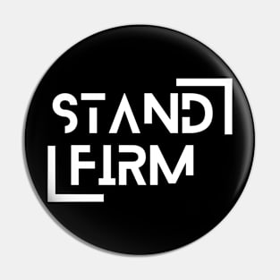 Stand Firm In The Faith Christian Design Pin