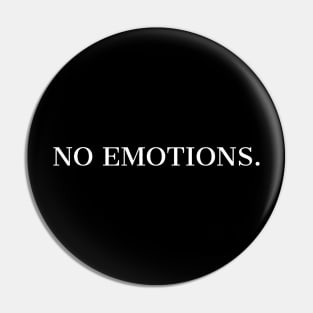 NO EMOTIONS. / Message design. Pin