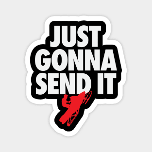 Just Gonna Send It - Snowmobile t-shirt Magnet