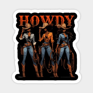 Black Cowgirl Western Rodeo Melanin History Texas Howdy Magnet
