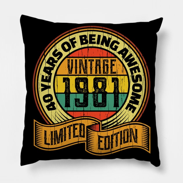 40 years of being awesome vintage 1981 Limited edition Pillow by aneisha