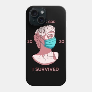 Survivor of 2020 Statue "THANK GOD I SURVIVED 2020" Phone Case