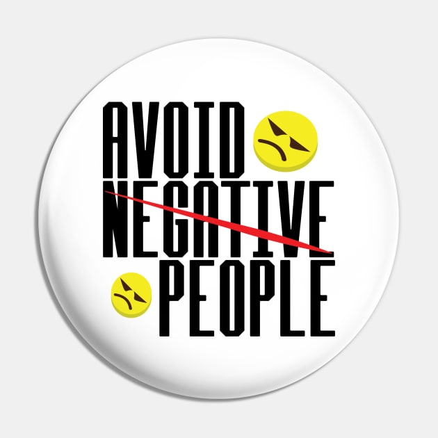 Avoid Negative People Pin by MarouaneTm