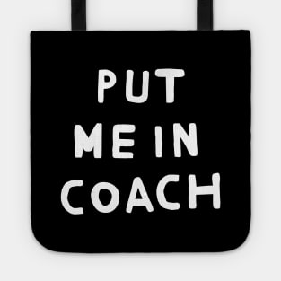 Put Me in Coach Tote