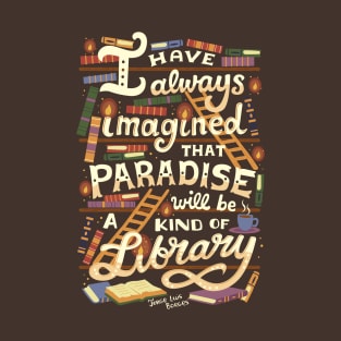 Library is Paradise T-Shirt