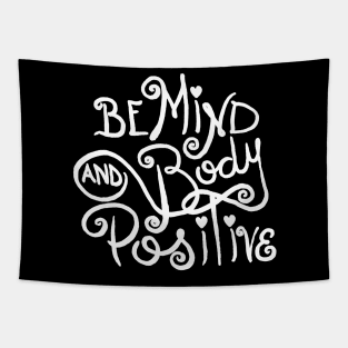 Mind and Body Positive by KimmieG Tapestry