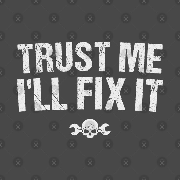 Trust Me I'll Fix It Funny Automotive Design by DavidSpeedDesign