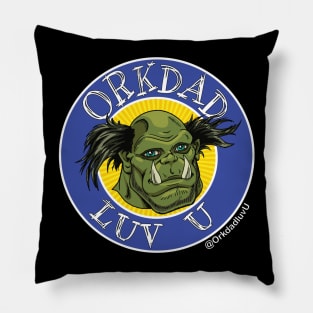 Orkdad Luv U Pillow