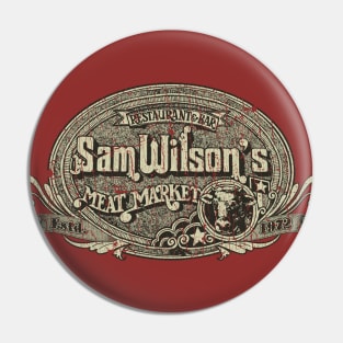 Sam Wilson's Meat Market 1972 Pin