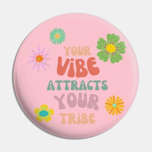 Vibe Tribe Pin