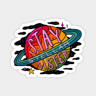 Stay Stellar Sister Magnet