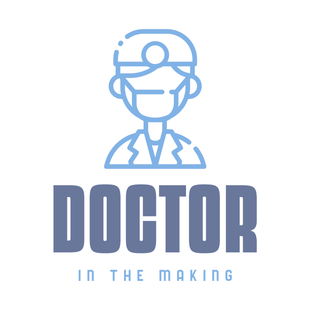 Doctor in The Making by Mad Medic Merch