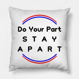 Do Your Part , Stay Apart (support France) Pillow