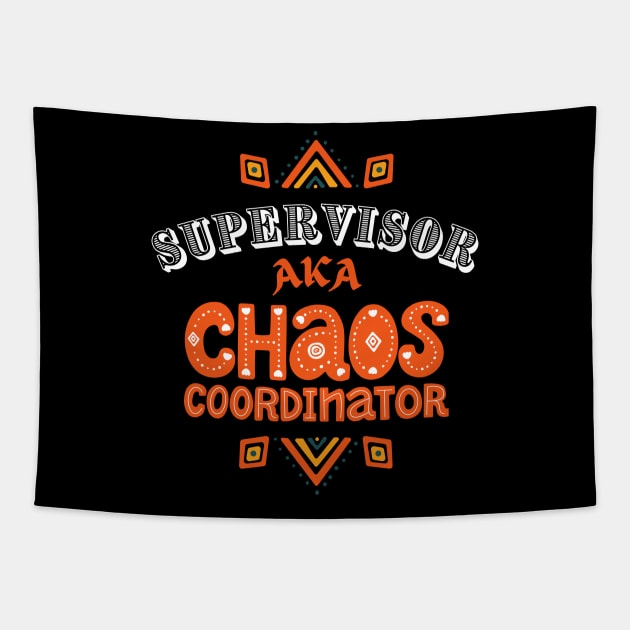 Supervisor Chaos Coordinator! Tapestry by Barts Arts