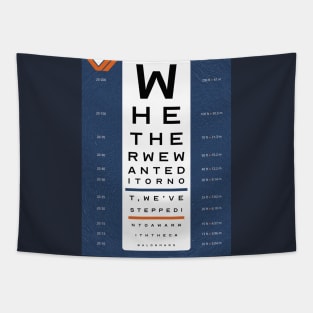 Whether we wanted it or not eye test Tapestry