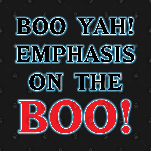 Emphasis on the BOO by old_school_designs