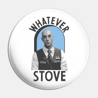 Whatever Stove Pin