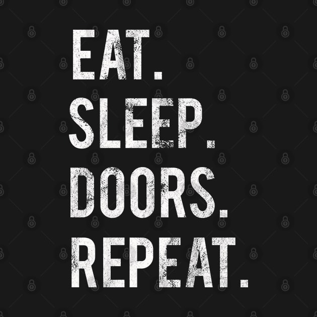 Eat Sleep Doors Repeat by familycuteycom