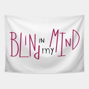 Blind in My Mind, cute aphantastic, aphantasia awareness Tapestry