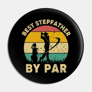 Vintage Best Stepfather By Par Funny Golfing Golf Player Gift Pin