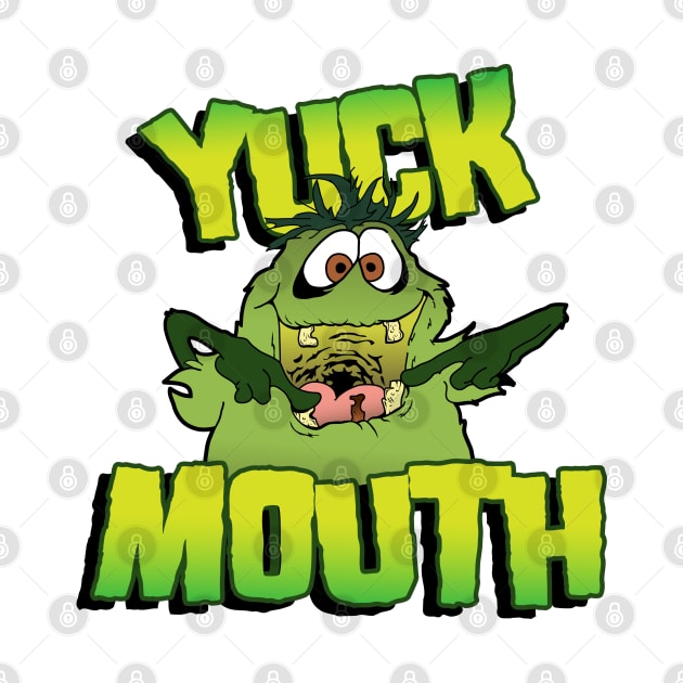 Yuck Mouth by Chewbaccadoll