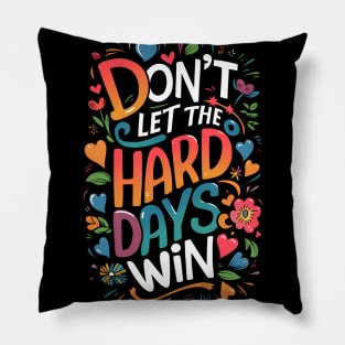 Don't Let the Hard Days Win - (ACOTAR, ACOMAF) Pillow