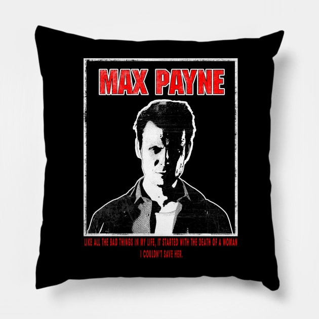 Max Payne - "Like all the bad things in my life" Pillow by Waldesign